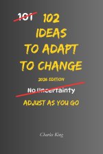 102 Ideas To Adapt To Change
