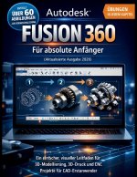 Autodesk Fusion 360 Für absolute Anfänger (Aktualisierte Ausgabe 2026)