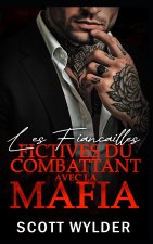 Les Fiançailles Fictives du Combattant avec la Mafia