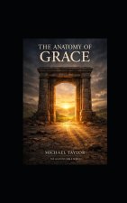 THE ANATOMY OF GRACE