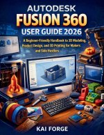 AUTODESK FUSION 360 USER GUIDE 2026