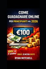 COME GUADAGNARE ONLINE PER PRINCIPIANTI NEL 2026