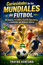 Curiosidades de los Mundiales de Fútbol
