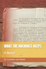 WHAT THE ARCHIVIST KEEPS