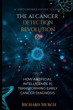 THE AI CANCER DETECTION REVOLUTION