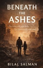 Beneath the Ashes