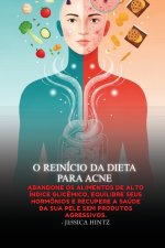 O Reinício da Dieta para Acne