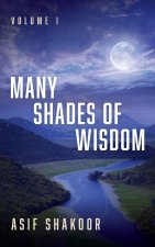 Many Shades of Wisdom, Volume I
