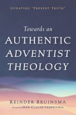 Towards an Authentic Adventist Theology