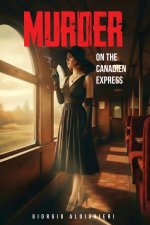 MURDER ON THE CANADIEN EXPRESS