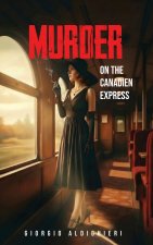 MURDER ON THE CANADIEN EXPRESS