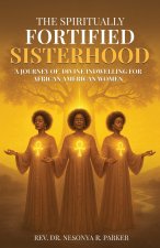 The Spiritually Fortified Sisterhood