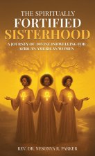 The Spiritually Fortified Sisterhood
