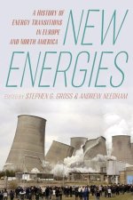 New Energies – A History of Energy Transitions in Europe and North America