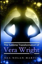 The Sublime Transformation of Vera Wright