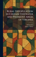 Rural Depopulation in Certain Tidewater and Piedmont Areas of Virginia