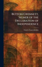 Button Gwinnett, Signer of the Declaration of Independence