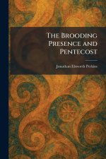 The Brooding Presence and Pentecost