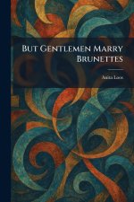 But Gentlemen Marry Brunettes