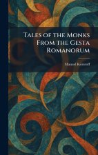 Tales of the Monks From the Gesta Romanorum
