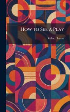 How to See a Play