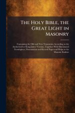 The Holy Bible, the Great Light in Masonry