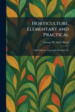 Horticulture, Elementary and Practical