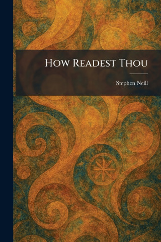 How Readest Thou