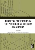 European Peripheries in the Postcolonial Literary Imagination