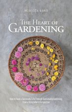 The Heart of Gardening