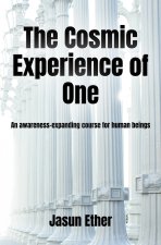 The Cosmic Experience of One