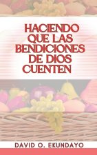 HACIENDO QUE LAS BENDICIONES DE DIOS CUENTEN
