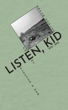 Listen, Kid