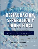 Restauración, Separación y Orden Final