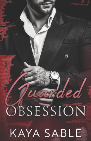 Guarded Obsession