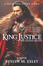 King Justice, the Legend Begins