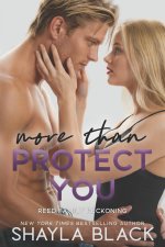 More Than Protect You