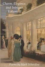 Charm, Elegance, and Intrigue Volume II