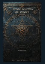 Heptarchia Mystica von John Dee