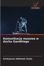 Komunikacja masowa w duchu Gandhiego