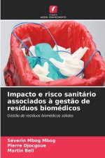 Impacto e risco sanitário associados à gestão de resíduos biomédicos