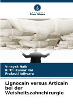 Lignocain versus Articain bei der Weisheitszahnchirurgie