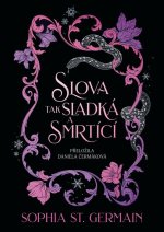 Slova sladká a smrtící