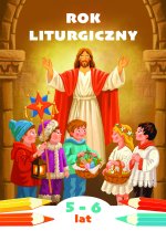 Rok liturgiczny. Kolorowanka do katechezy dzieci w wieku 5 i 6 lat