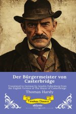 Der Bürgermeister von Casterbridge | German Version of The Mayor of Casterbridge