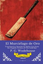 El Murciélago de Oro | Spanish Version of The Gold Bat