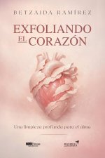 Exfoliando el corazón