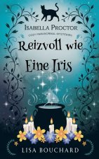 Reizvoll wie Eine Iris