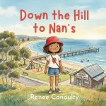 Down the Hill to Nan's