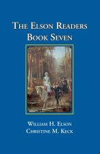 The Elson Readers Book Seven
